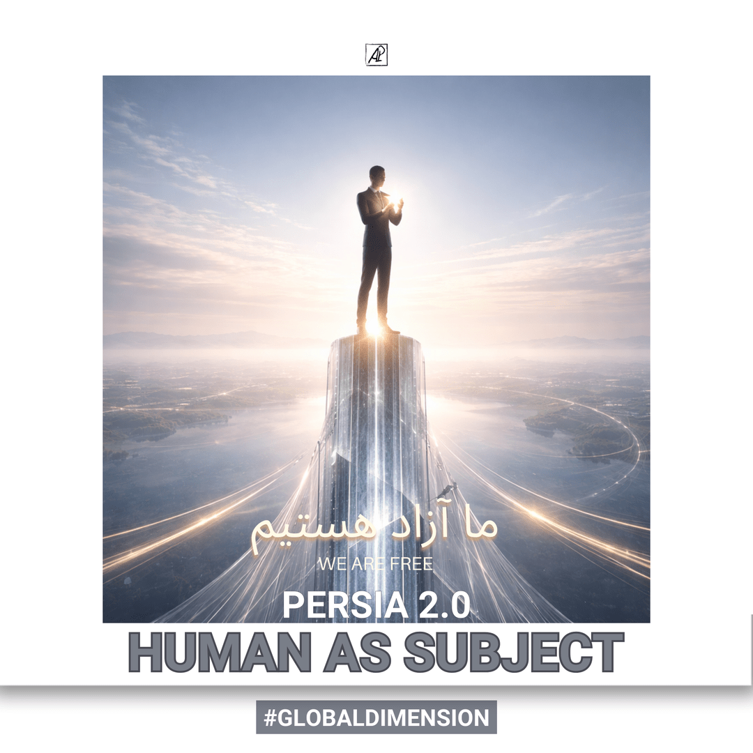 Persia 2.0: Global Dimension. Human as Subject