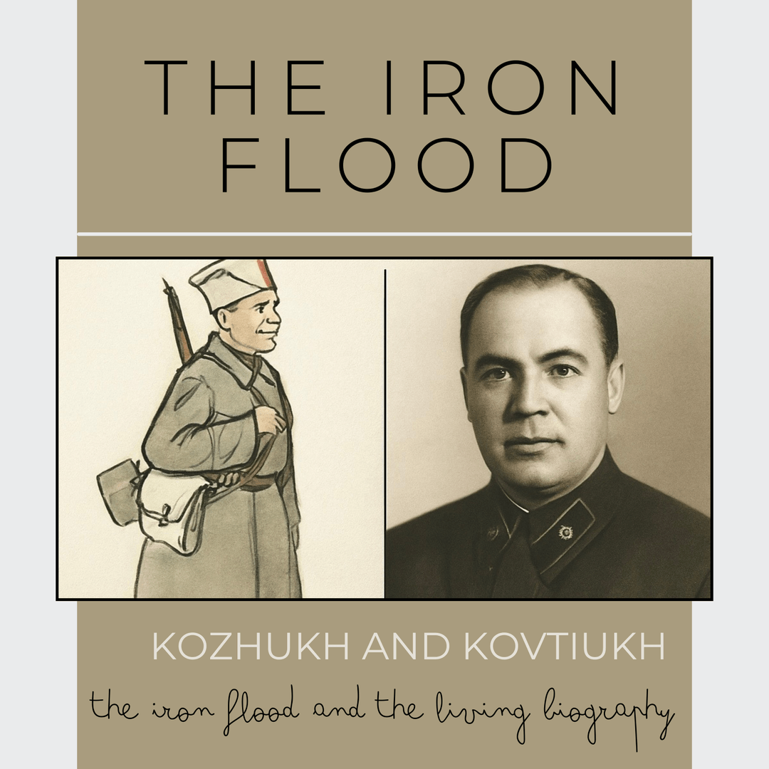 Kozhukh and Kovtiukh. The Iron Flood.