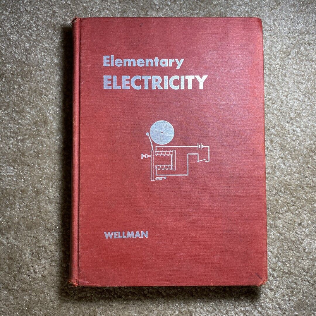 Elementary Electricity. Book by William R. Wellman