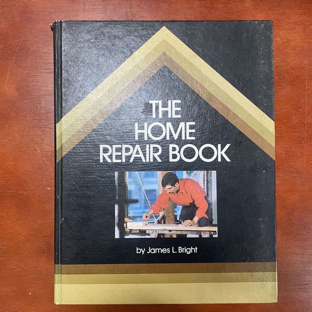 The Home Repair Book by James L. Bright