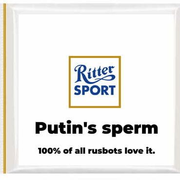 Putin's Sperm -Ritter Sport