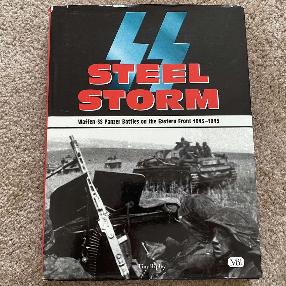 Steel Storm. Waffen-SS Panzer Battles on the Eastern Front 1943-1945. Book by Tim Ripley