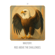 🛡️🦅🏔️ Mastery. Rise Above The Challenges. poster image
